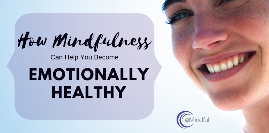 become emotionally healthy | emindful.com